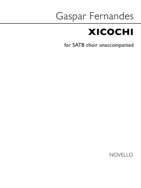 Xicochi : For SATB A Cappella.