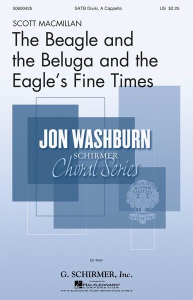 Beagle and The Beluga and The Eagle's Fine Times : For SATB Divisi A Cappella.