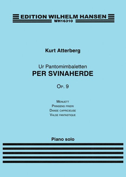 Ur Pantomimbaletten Per Svinaherde, Op. 9 : For Piano.