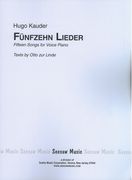 Fünfzehn Lieder : Fifteen Songs For Voice and Piano.