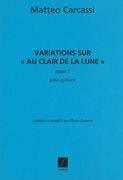 Variations Sur Au Clair De la Lune, Op. 7 : Pour Guitare / edited by Oscar Caceres.