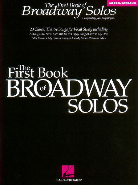 First Book of Broadway Solos : For Mezzo-Soprano / Ed. by Joan Frey Boytim.