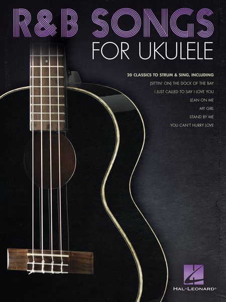 R&B Songs For Ukulele : 20 Classics To Strum and Sing.
