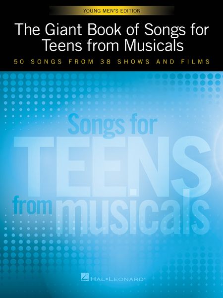 Giant Book of Songs For Teens From Musicals : Young Men's Edition.