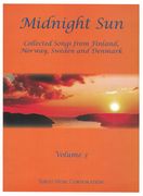 Midnight Sun, Vol. 3 : Collected Songs From Finland, Norway, Sweden and Denmark.