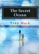 Secret Ocean : Three Musical Settings of Poems by Mark Jarman For Soprano and Piano.