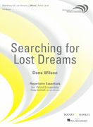 Searching For Lost Dreams : For Wind Band.