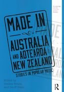 Made In Australia and Aotearoa/New Zealand : Studies In Popular Music.