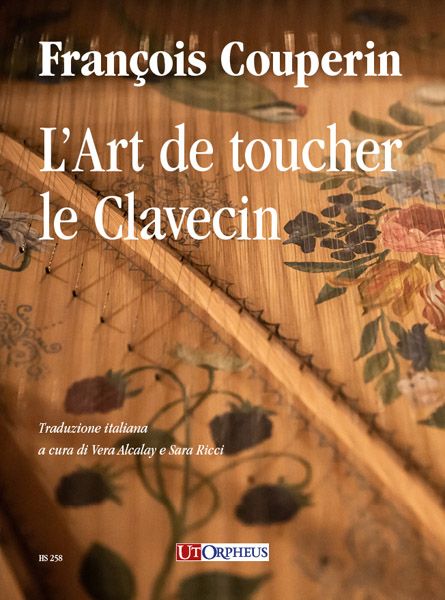 Art De Toucher le Clavecin / translated To Italian and edited by Vera Alcalay and Sara Ricci.