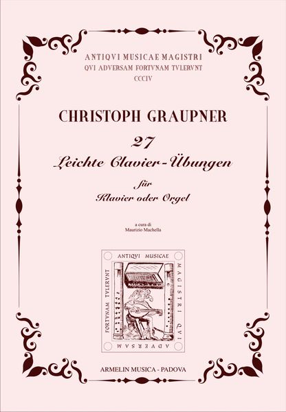 27 Leichte Clavier-Übungen : Für Klavier Oder Orgel / edited by Maurizio Machella.