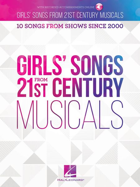 Girls' Songs From 21st Century Musicals : 10 Songs From Shows Since 2000.