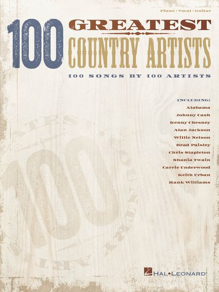 100 Greatest Country Artists : 100 Songs by 100 Artists.