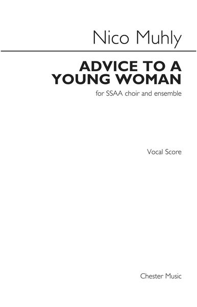 Advice To A Young Woman : For SSAA Choir and Ensemble (2016).