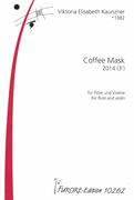 Coffee Mask : Für Flöte und Violine (2014).