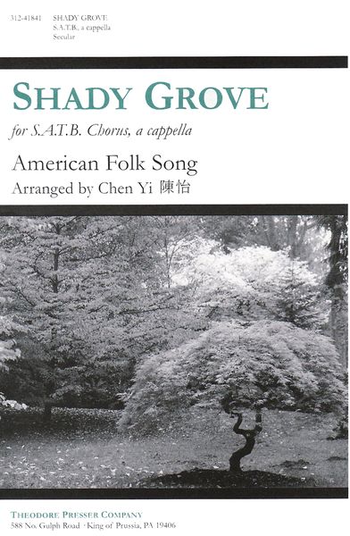 Shady Grove - American Folk Song : For SATB Chorus / arr. Chen Yi.
