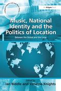 Music, National Identity and The Politics of Location : Between The Global and The Local.