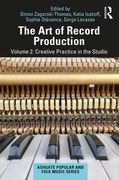 Art of Record Production, Vol. 2 : Creative Practice In The Studio.