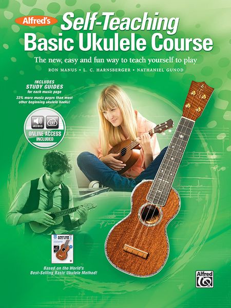 Alfred's Self-Teaching Basic Ukulele Course : The New, Easy, and Fun Way To Teach Yourself To Play.