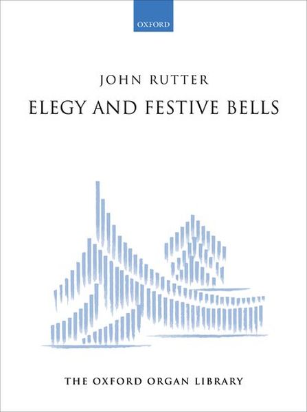 Elegy and Festive Bells : For Organ.