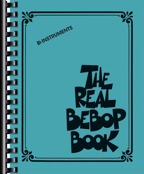 Real Bebop Book : For B Flat Instruments.