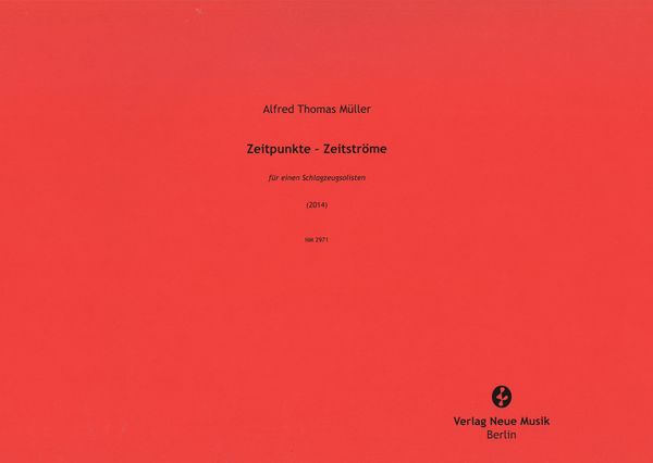 Zeitpunkte - Zeitströme : Für Einen Schlagzeugsolisten (2014).