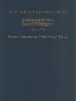 Double Concerto In E Flat Major, Wq 47 : Facsimile Edition of The Autograph Score.