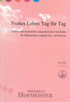 Frohes Leben Tag Für Tag - Heitere und Besinnliche Zeitgenössische Chordlieder : Für Männerchor.