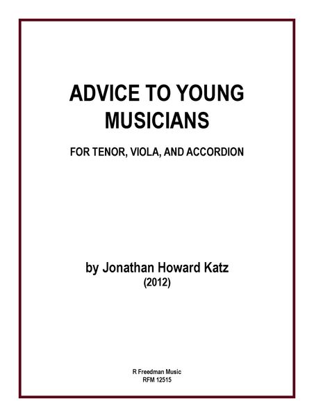 Advice To Young Musicians : For Tenor, Viola and Accordion (2012).