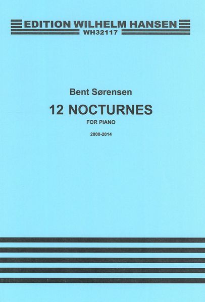 12 Nocturnes : For Piano (2000-2014).
