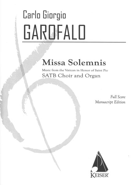 Missa Solemnis - Music From The Vatican In Honor of Saint Pio : For SATB Choir and Organ (1913).