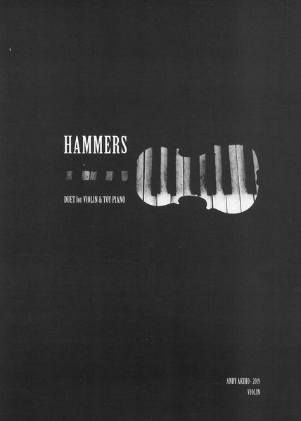 Hammers : Duet For Violin and Toy Piano (2019).