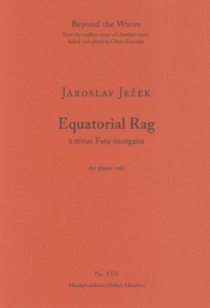 Equatorial Rag, Z Revue Fata-Morgana : For Piano Solo.
