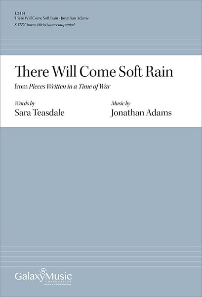 There Will Come Soft Rain, From Pieces Written In A Time of War : For SATB Chorus A Cappella [Downlo