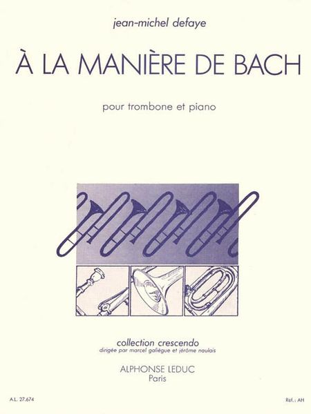 A La Maniere De Bach : Pour Trombone et Piano.