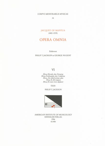 Opera Omnia, Vol. 6 : The Masses Of Scotto's 1540 Collections.