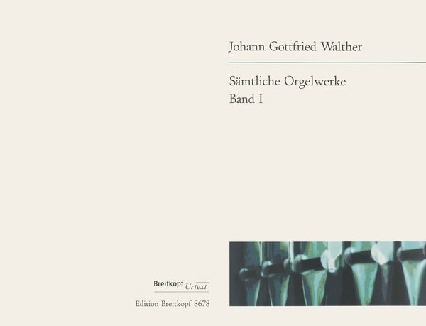 Sämtliche Orgelwerke, Band 1 : Free Organ Works and Concerto Transcriptions.