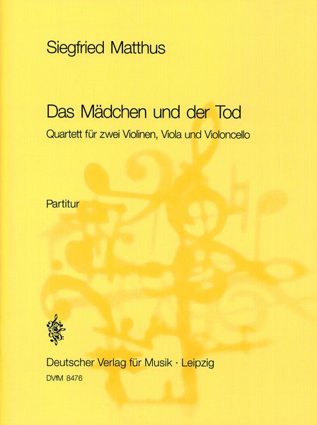 Mädchen und der Tod : Quartet For 2 Violins, Viola and Violoncello (1996).
