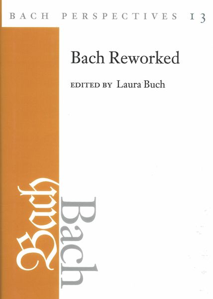 Bach Reworked / edited by Laura Buch.