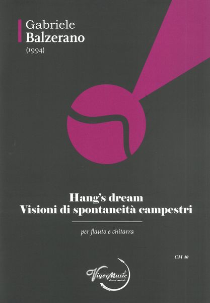 Hang's Dream; Visioni Di Spontaneità Campestri : Per Flauto E Chitarra.