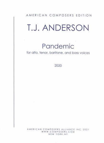 Pandemic : For Alto, Tenor, Baritone and Bass Voices (2020).