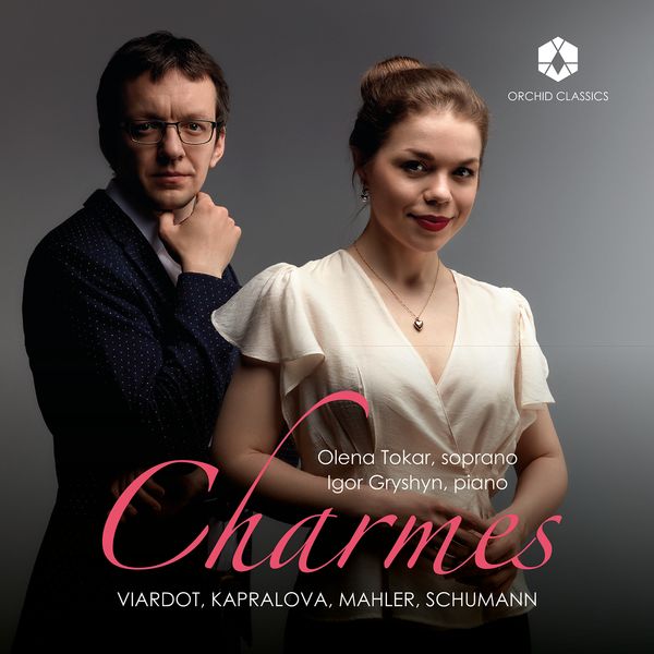Charmes / Olena Tokar, Soprano.