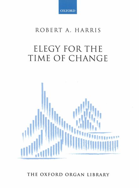 Elegy For The Time of Change : For Organ.