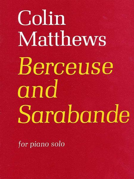 Berceuse and Sarabande : For Piano Solo [Download].