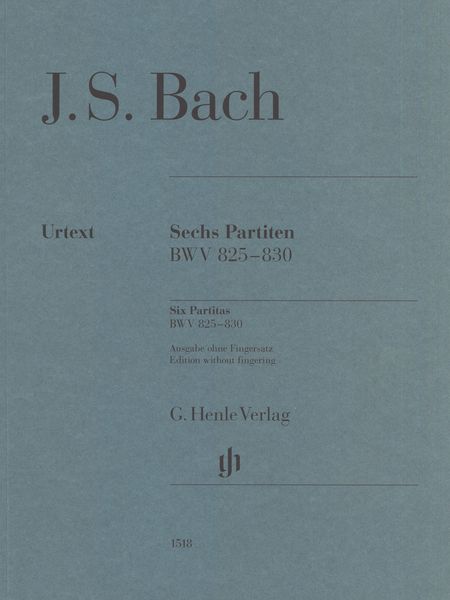 Sechs Partitas, BWV 825-830 : For Piano / edited by Ullrich Scheideler.