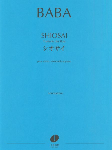 Shiosai - Tumulte Des Flots : Pour Violon, Violoncelle et Piano.