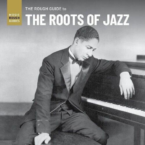 Rough Guide To The Roots of Jazz.