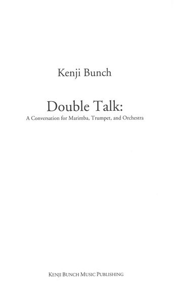 Double Talk : A Conversation For Marimba, Trumpet and Orchestra (2005).
