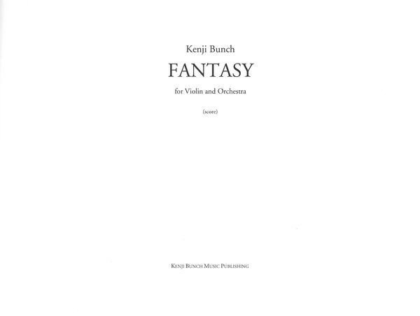 Fantasy : For Violin and Orchestra (1997).