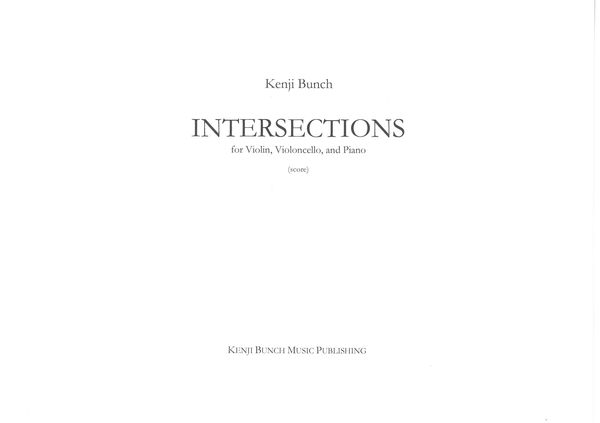 Intersections : For Violin, Cello and Piano (1998).