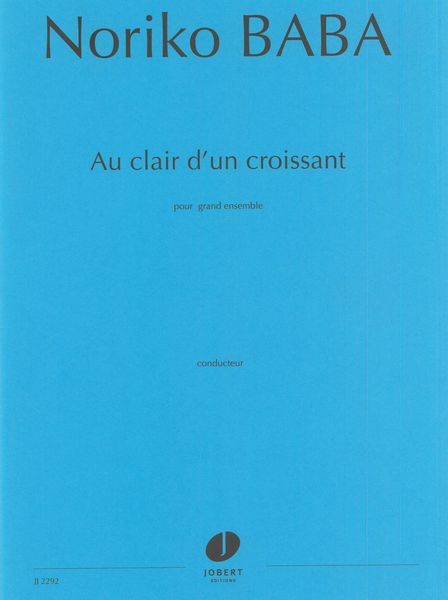 Au Clair d'Un Croissant : For Grand Ensemble.